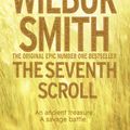 Cover Art for 9781447267119, The Seventh Scroll (Egyptian Novels) by Wilbur Smith