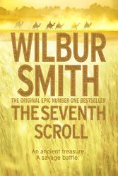 Cover Art for 9781447267119, The Seventh Scroll (Egyptian Novels) by Wilbur Smith
