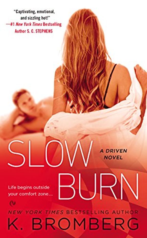 Cover Art for B00MNN7HLW, Slow Burn: A Driven Novel (The Driven Series) by K. Bromberg