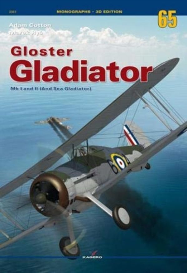 Cover Art for 9788365437860, Gloster Gladiator Mk I and II (And Sea Gladiator) by Adam Cotton