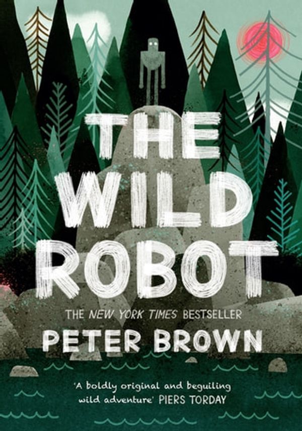 Cover Art for 9781848127289, The Wild Robot by Peter Brown