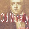 Cover Art for 9781412133524, Old Mortality by Scott, Sir Walter