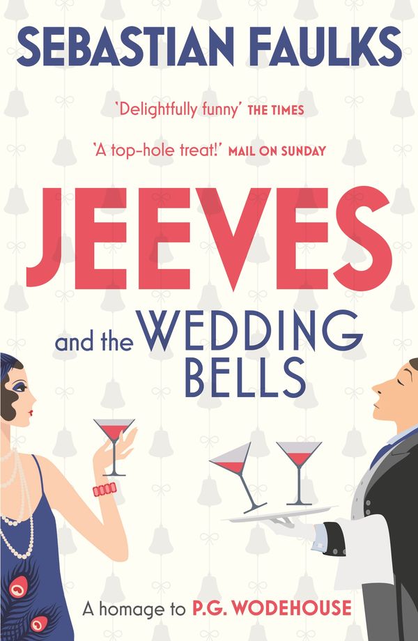 Cover Art for 9781448184972, Jeeves and the Wedding Bells by Sebastian Faulks