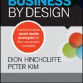Cover Art for 9781118273210, Social Business by Design: Transformative Social Media Strategies for the Connected Company by Dion Hinchcliffe