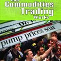 Cover Art for 9781448812738, How Commodities Trading Works by La Bella, Laura