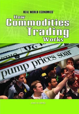 Cover Art for 9781448812738, How Commodities Trading Works by La Bella, Laura