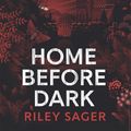 Cover Art for 9781529358223, Home Before Dark by Riley Sager