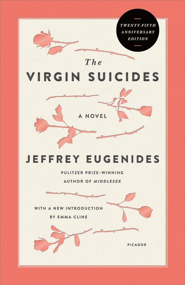 Cover Art for 9781250303547, The Virgin Suicides (Twenty-Fifth Anniversary Edition)Picador Modern Classics by Jeffrey Eugenides