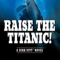 Cover Art for B0014E7IHO, Raise the Titanic! (A Dirk Pitt Adventure Book 4) by Clive Cussler
