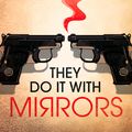 Cover Art for 9780007422852, They Do it with Mirrors (Miss Marple) by Agatha Christie