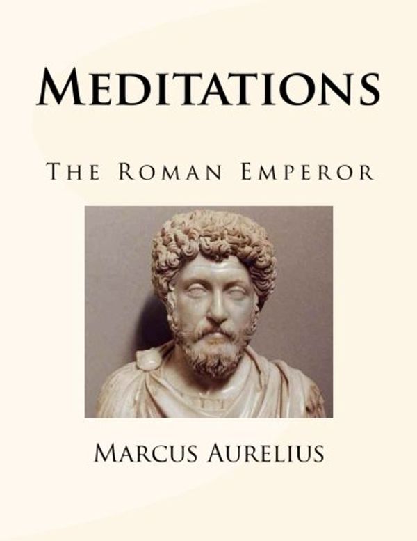 Cover Art for 9781491226179, Meditations by Marcus Aurelius