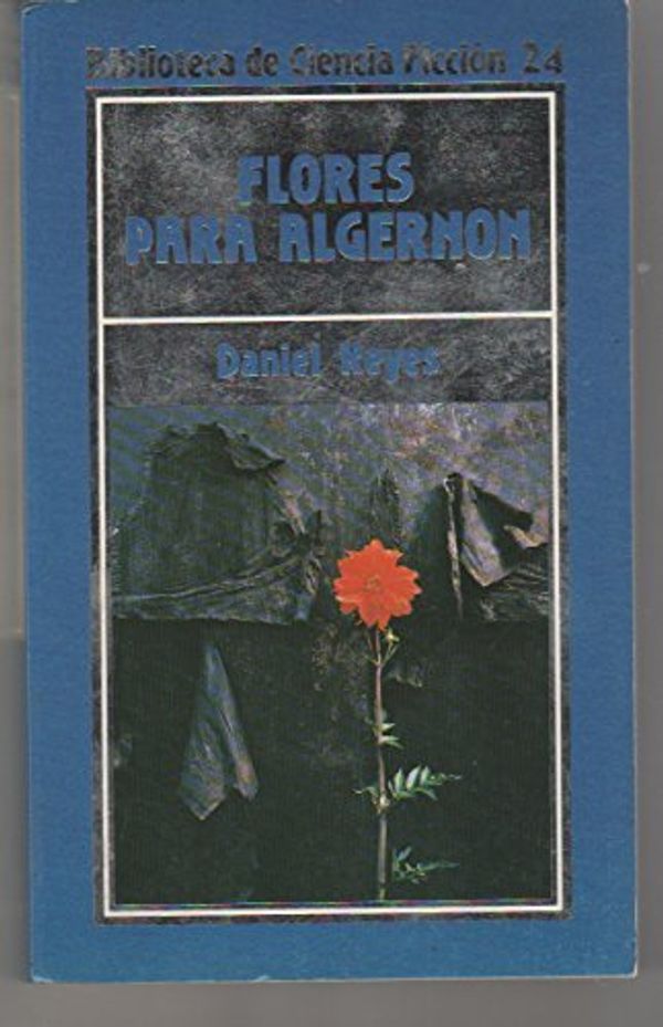 Cover Art for 9788476342800, Flores para Algernon by Daniel Keyes