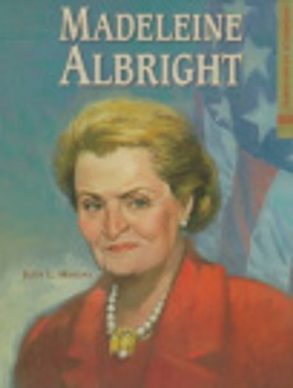 Cover Art for 9780791047095, Madeline Albright by Judy L. Hasday