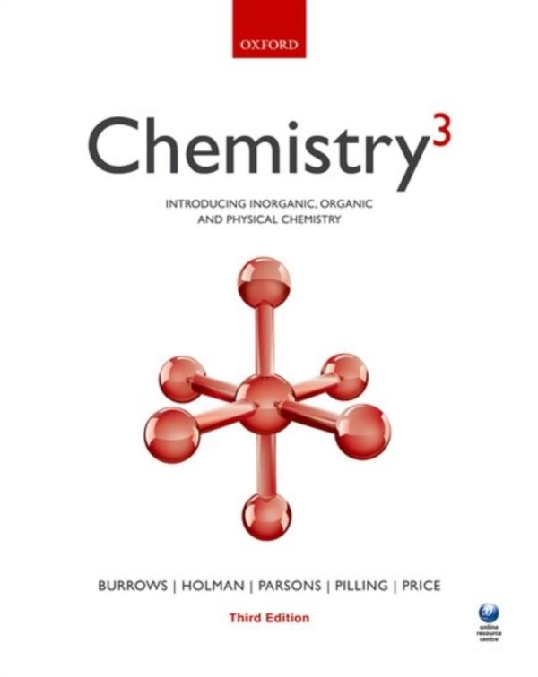 Cover Art for 9780198733805, Chemistry3Introducing Inorganic, Organic and Physical Che... by Andrew Burrows, John Holman, Andrew Parsons, Gwen Pilling, Gareth Price