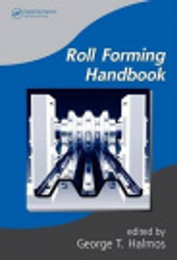 Cover Art for 9781280518560, Roll Forming Handbook by G T Halmos, George T Halmos
