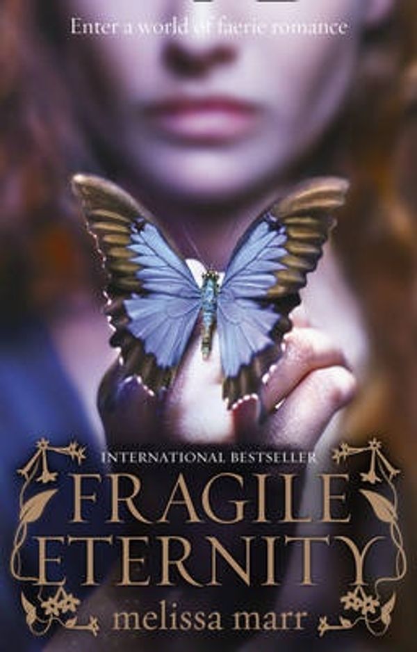 Cover Art for 9780007267217, Fragile Eternity by Melissa Marr