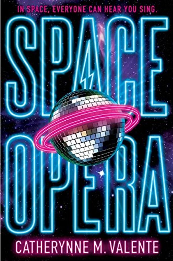 Cover Art for B0786NTJDV, Space Opera by Catherynne M. Valente