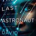 Cover Art for B07K6HNF46, The Last Astronaut by David Wellington