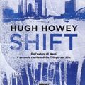 Cover Art for 9788845199608, Shift. Trilogia del Silo. Ediz. illustrata by Hugh Howey