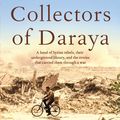 Cover Art for 9781529012316, The Book Collectors of Daraya: A Band of Syrian Rebels, Their Underground Library, and the Stories that Carried Them Through a War by Lara Vergnaud
