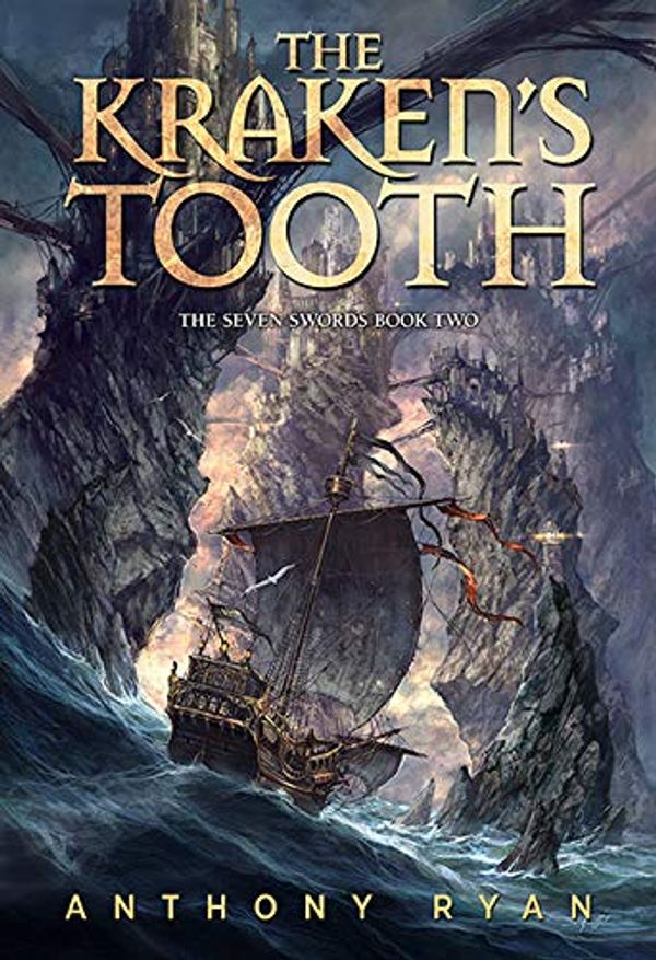 Cover Art for 9781596069794, The Kraken's Tooth: The Seven Swords Book Two by Anthony Ryan