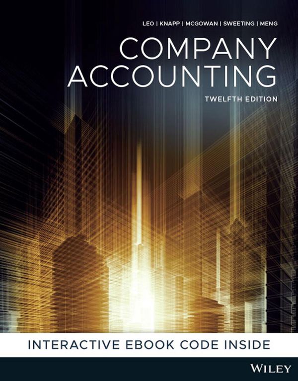 Cover Art for 9780730382676, Company Accounting, 12e Print and Interactive E-Text by Ken Leo, Jeffrey Knapp, Susan McGowan, John Sweeting, Leah Meng