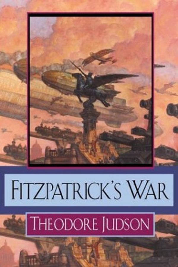 Cover Art for 9780756401962, Fitzpatrick's War by Theodore Judson