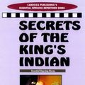 Cover Art for 9781580420174, Secrets Of The King's Indian (Cardoza Publishing's Essential Opening Repertoire Series) by Eric Schiller