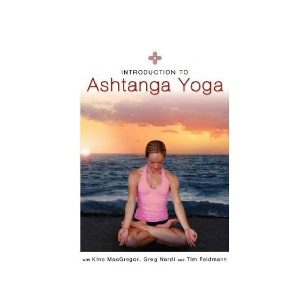 Cover Art for 5060160877299, Introduction to Ashtanga Yoga DVD with Kino MacGregor, Greg Nardi and Tim Feldmann by Unknown
