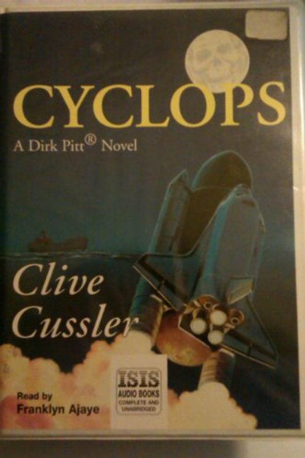 Cover Art for 9780753104514, Cyclops: Complete & Unabridged by Clive Cussler