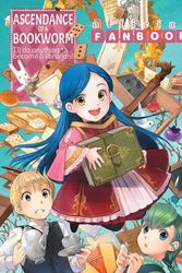 Cover Art for 9781718350540, Ascendance of a Bookworm: Fanbook 1 by Miya Kazuki, You Shiina, Suzuka