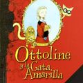 Cover Art for 9788426368324, Ottoline y la gata amarilla/ Ottolina and the Yellow Cat by Chris Riddell