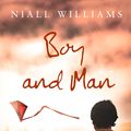 Cover Art for 9780007283644, Boy and Man by By Niall Williams