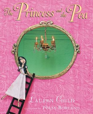 Cover Art for 9780786838868, The Princess and the Pea by Lauren Child