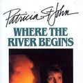 Cover Art for B01K3NNX2U, Where The River Begins (Patricia St John Series) by Patricia M. St. John (1980-06-01) by Patricia M. St. John