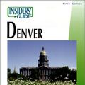 Cover Art for 9780762712137, Insiders' Guide to Denver, 5th (Insiders' Guide Series) by Jana Miller; Sally Stich