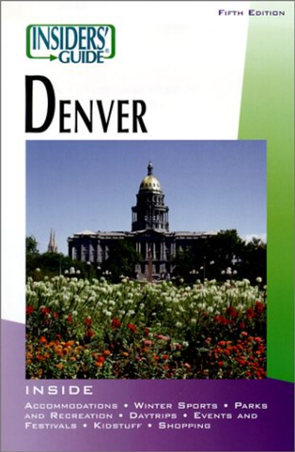 Cover Art for 9780762712137, Insiders' Guide to Denver, 5th (Insiders' Guide Series) by Jana Miller; Sally Stich