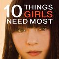 Cover Art for 9781925048858, 10 Things Girls Need Most by Steve Biddulph