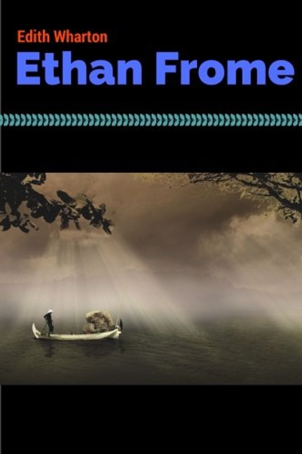 Cover Art for 9781981332526, Ethan Frome by Edith Wharton: Ethan Frome by Edith Wharton by Edith Wharton