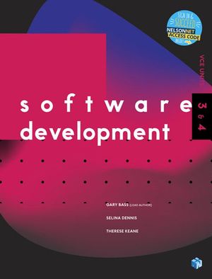 Cover Art for 9780170440943, Software Development VCE Units 3 & 4 Student Book with 1 Code Access Card by Gary Bass, Selina Dennis, Therese Keane