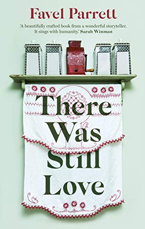Cover Art for B07TN53JZH, There Was Still Love by Favel Parrett