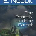 Cover Art for 9781792922138, The Phoenix and the Carpet by E. Nesbit
