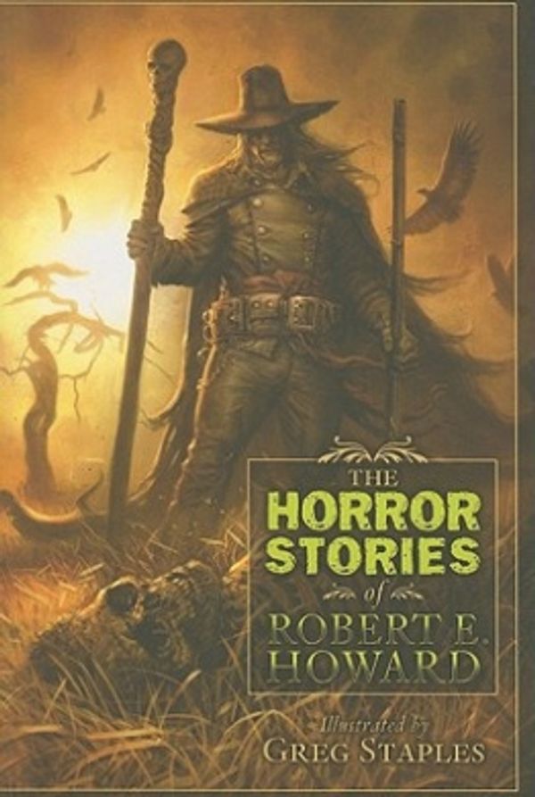 Cover Art for 9781596063327, The Horror Stories of Robert E. Howard by Robert E. Howard