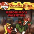 Cover Art for B00JYHU8MU, Geronimo's Valentine (Geronimo Stilton (Quality)) by Stilton, Geronimo (2009) Paperback by Geronimo Stilton