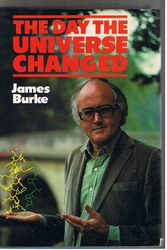 Cover Art for 9780563201922, The Day the Universe Changed by James Burke