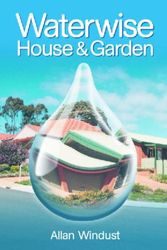 Cover Art for 9780643068001, Waterwise House and Garden by Allan Windust