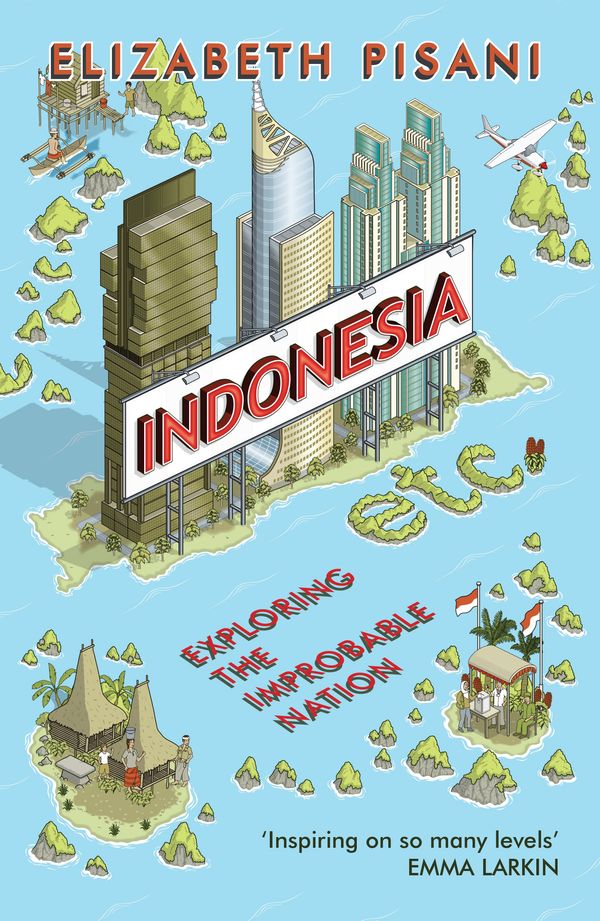 Cover Art for 9781847086556, Indonesia Etc. by Elizabeth Pisani