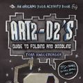 Cover Art for 9781419709593, Art2-D2's Guide to Folding and Doodling by Tom Angleberger