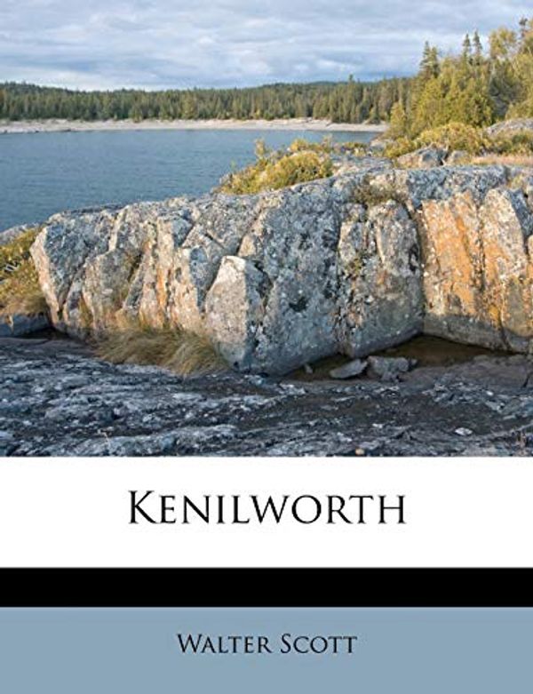 Cover Art for 9781248008737, Kenilworth by Walter Scott
