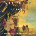 Cover Art for 9780142196113, The Woman Who Laughed at God by Jonathan Kirsch